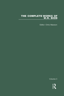 The Complete Works of W.R. Bion : Volume 3