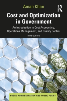 Cost and Optimization in Government : An Introduction to Cost Accounting, Operations Management, and Quality Control