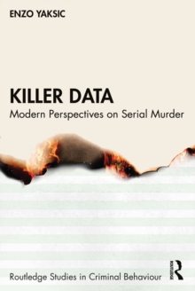Killer Data : Modern Perspectives on Serial Murder