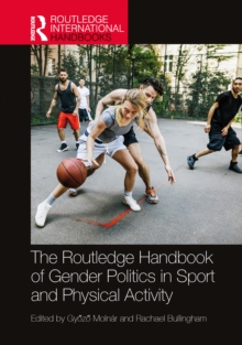 The Routledge Handbook of Gender Politics in Sport and Physical Activity