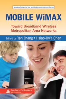 Mobile WiMAX : Toward Broadband Wireless Metropolitan Area Networks