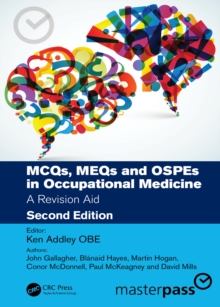 MCQs, MEQs and OSPEs in Occupational Medicine : A Revision Aid