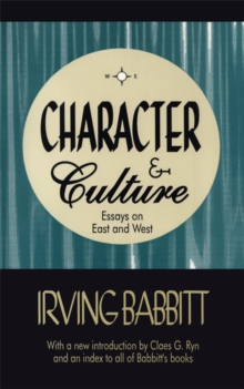 Character & Culture : Essays on East and West
