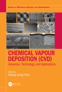 Chemical Vapour Deposition (CVD) : Advances, Technology and Applications