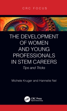 The Development of Women and Young Professionals in STEM Careers : Tips and Tricks