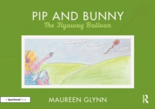 Pip and Bunny : Pip and the Flyaway Balloon