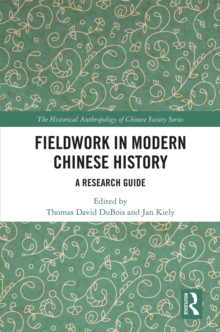 Fieldwork in Modern Chinese History : A Research Guide