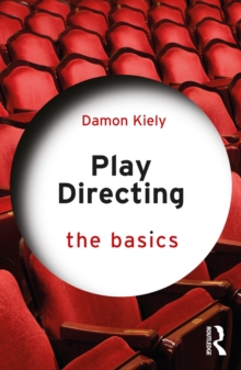 Play Directing : The Basics