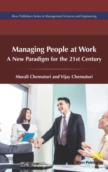 Managing of People at Work : A New Paradigm for the 21st Century