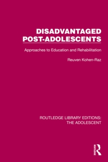 Disadvantaged Post-Adolescents : Approaches to Education and Rehabilitation