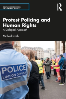 Protest Policing and Human Rights : A Dialogical Approach