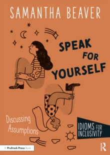 Speak for Yourself : Discussing Assumptions