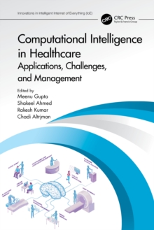 Computational Intelligence in Healthcare : Applications, Challenges, and Management
