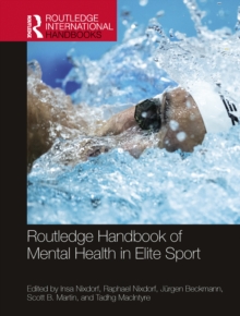 Routledge Handbook of Mental Health in Elite Sport