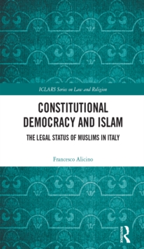 Constitutional Democracy and Islam : The Legal Status of Muslims in Italy