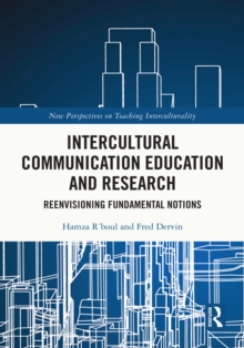 Intercultural Communication Education and Research : Reenvisioning Fundamental Notions