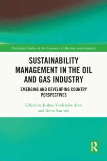 Sustainability Management in the Oil and Gas Industry : Emerging and Developing Country Perspectives