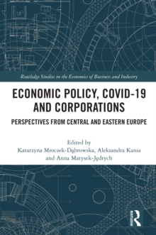 Economic Policy, COVID-19 and Corporations : Perspectives from Central and Eastern Europe