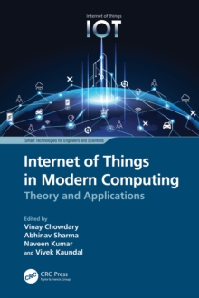 Internet of Things in Modern Computing : Theory and Applications