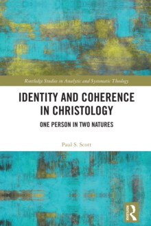 Identity and Coherence in Christology : One Person in Two Natures