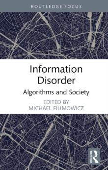 Information Disorder : Algorithms and Society