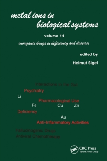Metal Ions in Biological Systems : Volume 14: Inorganic Drugs in Deficiency and Disease