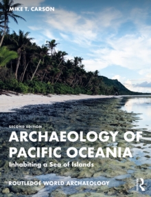 Archaeology of Pacific Oceania : Inhabiting a Sea of Islands