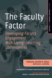 The Faculty Factor : Developing Faculty Engagement with Living Learning Communities