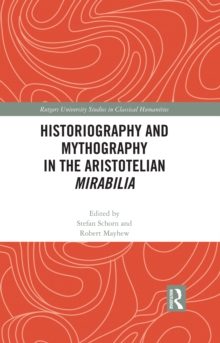 Historiography and Mythography in the Aristotelian Mirabilia