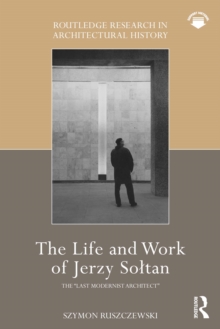 The Life and Work of Jerzy Soltan : the 
