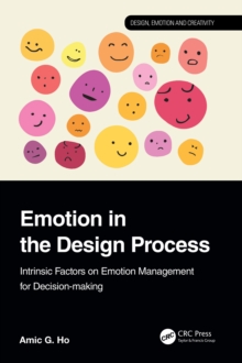 Emotion in the Design Process : Intrinsic Factors on Emotion Management for Decision-Making