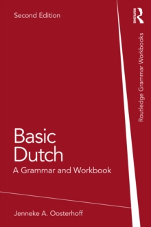 Basic Dutch : A Grammar and Workbook