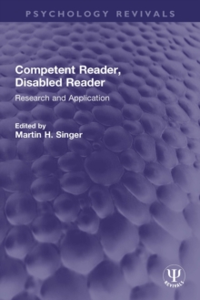 Competent Reader, Disabled Reader : Research and Application