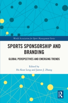Sports Sponsorship and Branding : Global Perspectives and Emerging Trends