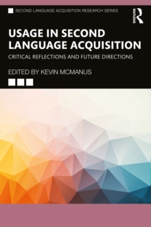 Usage in Second Language Acquisition : Critical Reflections and Future Directions