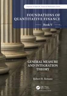 Foundations of Quantitative Finance:  Book V General Measure and Integration Theory