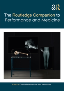 The Routledge Companion to Performance and Medicine