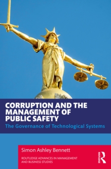 Corruption and the Management of Public Safety : The Governance of Technological Systems