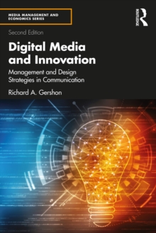 Digital Media and Innovation : Management and Design Strategies in Communication