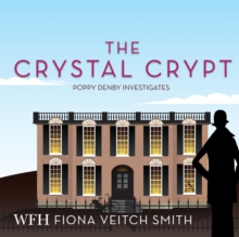 The Crystal Crypt : Poppy Denby Investigates, Book 6