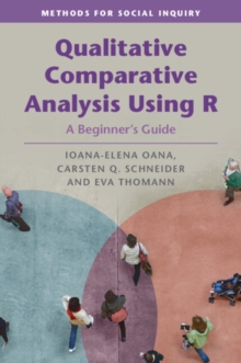 Qualitative Comparative Analysis Using R : A Beginner's Guide