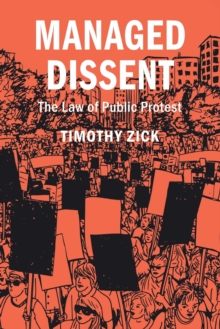 Managed Dissent : The Law of Public Protest