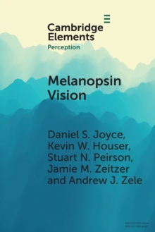 Melanopsin Vision : Sensation and Perception Through Intrinsically Photosensitive Retinal Ganglion Cells