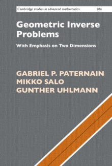 Geometric Inverse Problems : With Emphasis on Two Dimensions