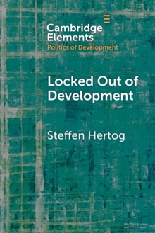 Locked Out of Development : Insiders and Outsiders in Arab Capitalism