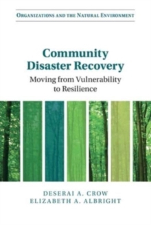 Community Disaster Recovery : Moving from Vulnerability to Resilience