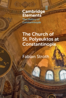 The Church of St. Polyeuktos at Constantinople