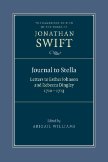 Journal to Stella : Letters to Esther Johnson and Rebecca Dingley, 1710-1713