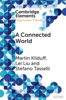 A Connected World : Social Networks and Organizations
