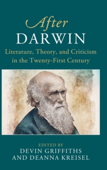 After Darwin : Literature, Theory, and Criticism in the Twenty-First Century